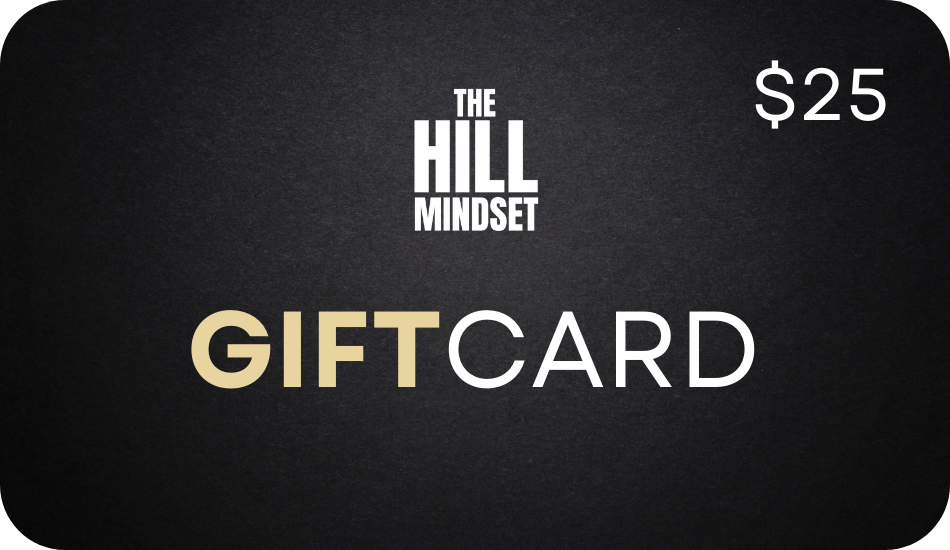 The Hill Mindset Gift Cards