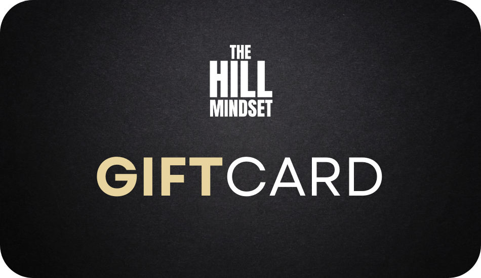 The Hill Mindset Gift Cards